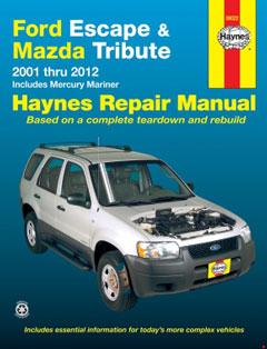 Ford Escape & Mazda Tribute (01-12). inc. Mercury Mariner (05-11) Haynes Repair Manual