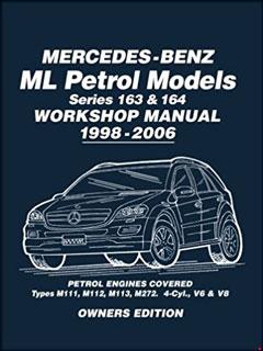 Mercedes-Benz ML Petrol Models Series 163 & 164 Workshop Manual 1998-2006: Workshop Manual